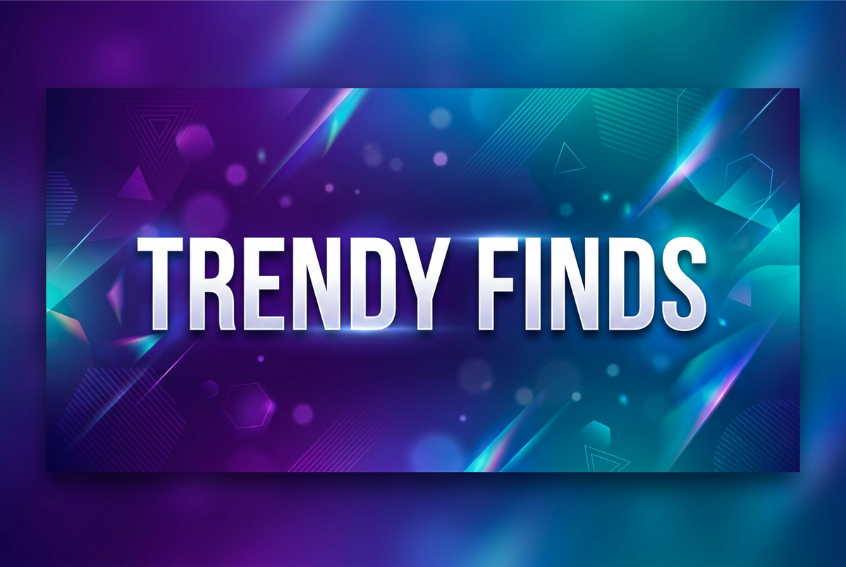 Trendy Finds